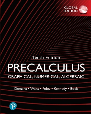 Precalculus: Graphical, Numerical, Algebraic, Global Edition - Demana, Franklin, and Waits, Bert, and Foley, Gregory