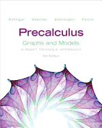 Precalculus: Graphs and Models: A Right Triangle Approach