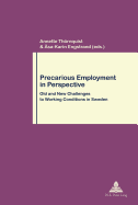 Precarious Employment in Perspective: Old and New Challenges to Working Conditions in Sweden