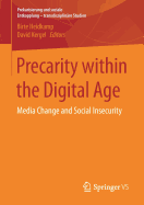 Precarity Within the Digital Age: Media Change and Social Insecurity