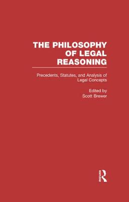 Precedents, Statutes, and Analysis of Legal Concepts: Interpretation - Brewer, Scott (Editor)