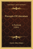 Precepts of Literature: A Textbook (1881)
