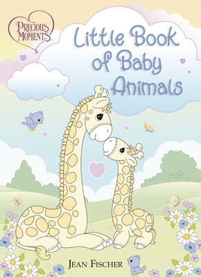 Precious Moments: Little Book of Baby Animals - Precious Moments, and Fischer, Jean