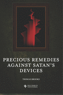 Precious Remedies Against Satan's Devices (Illustrated)