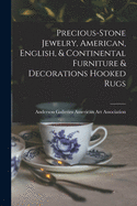 Precious-stone Jewelry, American, English, & Continental Furniture & Decorations Hooked Rugs