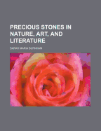 Precious Stones in Nature, Art, and Literature