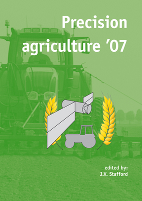 Precision agriculture '07 - Stafford, J.V. (Editor)