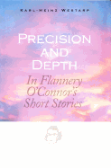 Precision and Depth: In O'Connor's Short Stories