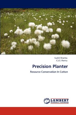 Precision Planter - Sharma, Sushil, and Pannu, C J S