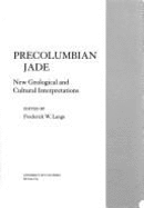 Precolumbian Jade: New Geological and Cultural Interpretations