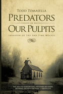 Predators in Our Pulpits: Invasion of the End Time Wolves