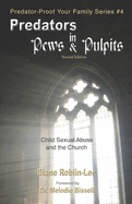 Predators in Pews and Pulpits: Child Sexual Abuse and the Church