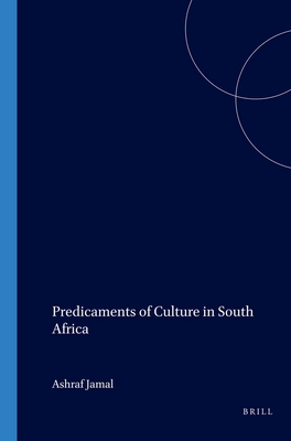 Predicaments of Culture in South Africa - Jamal, Ashraf