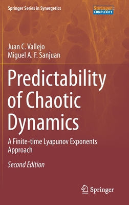 Predictability of Chaotic Dynamics: A Finite-Time Lyapunov Exponents Approach - Vallejo, Juan C, and Sanjuan, Miguel A F
