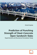 Prediction of Punching Strength of Steel-Concrete Open Sandwich Slabs