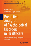 Predictive Analytics of Psychological Disorders in Healthcare: Data Analytics on Psychological Disorders