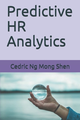 Predictive HR Analytics - Ng, Mong Shen