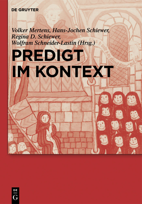 Predigt Im Kontext - Mertens, Volker (Editor), and Schiewer, Hans-Jochen (Editor), and Schneider-Lastin, Wolfram (Editor)