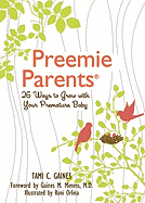 Preemie Parents: 26 Ways to Grow with Your Premature Baby