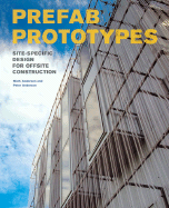 Prefab Prototypes: Site-Specific Design for Offsite Construction