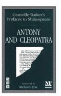 Prefaces to Shakespeare: Antony & Cleopatra - Granville Barker, Harley