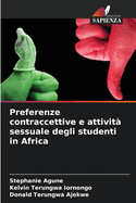 Preferenze contraccettive e attivit? sessuale degli studenti in Africa