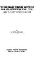 Prefiguration Et Structure Romanesque Dans a la Recherche Du Temps Perdu: Avec Un Inedit de Marcel Proust