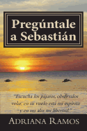 Preg·ntale a Sebastian