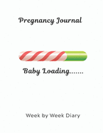 Pregnancy Journal Baby Loading: Week by Week Diary