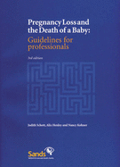 Pregnancy Loss and the Death of a Baby: Guidelines for Professionals - Schott, Judith, and Henley, Alix, and Kohner, Nancy