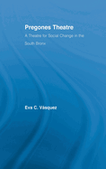 Pregones Theatre: A Theatre for Social Change in the South Bronx