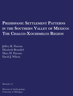 Prehispanic settlement patterns in the Southern valley of Mexico : the Chalco-Xochimilco region