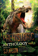 Prehistoric: A Dinosaur Anthology