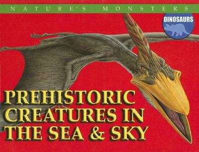 Prehistoric Creatures in the Sea and Sky - Ralph Lewis, Brenda