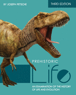 Prehistoric Life: An Examination of the History of Life and Evolution