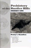 Prehistory of the Rustler Hills: Granado Cave