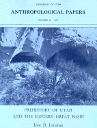 Prehistory of Utah and the Eastern Great Basin - Jennings, Jesse David