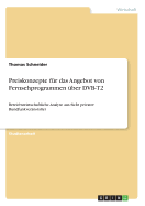 Preiskonzepte f?r das Angebot von Fernsehprogrammen ?ber DVB-T2: Betriebswirtschaftliche Analyse aus Sicht privater Rundfunkveranstalter