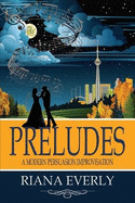 Preludes: A Modern Persuasion Improvisation