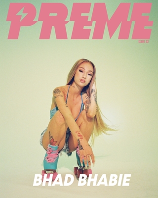Preme Magazine: Bhad Bhabie - Magazine, Preme