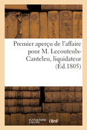 Premier aperu de l'affaire pour M. Lecouteulx-Canteleu, liquidateur