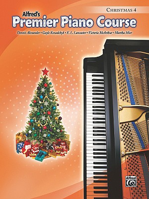 Premier Piano Course: Christmas - Alexander, Dennis, PhD, Dsc, and Kowalchyk, Gayle, and Lancaster, E L