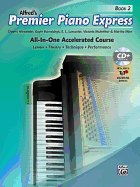 Premier Piano Express, Bk 2: All-In-One Accelerated Course, Book & Online Audio/Software
