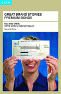 Premium Bonds: Nice Little ERNIE - A 21st Century National Treasure - Griffiths, Mark D.