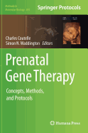 Prenatal Gene Therapy: Concepts, Methods, and Protocols