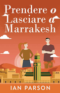 Prendere o lasciare a Marrakesh