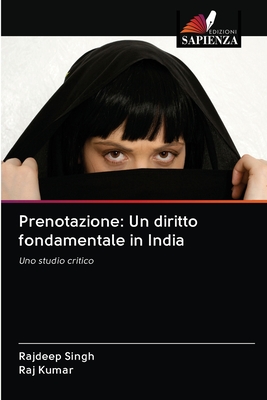 Prenotazione: Un diritto fondamentale in India - Singh, Rajdeep, and Kumar, Raj