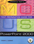 Prentice Hall MOUS Test Preparation Guide for PowerPoint 2000 with CD