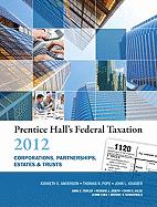 Prentice Hall's Federal Taxation 2012 Corporations, Partnerships, Estates & Trusts Plus New Myaccountinglab with Pearson Etext -- Access Card Package