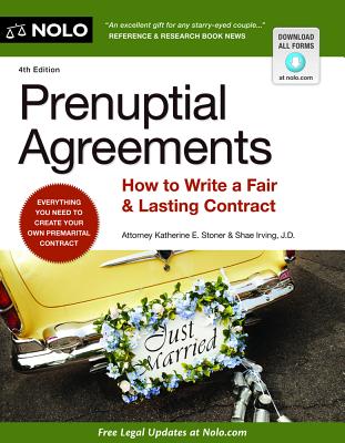 Prenuptial Agreements: How to Write a Fair and Lasting Contract - Stoner, Katherine, Attorney, and Irving, Shae, J.D.
